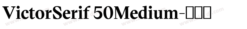 VictorSerif 50Medium字体转换 VictorSerif 50Medium字体转换